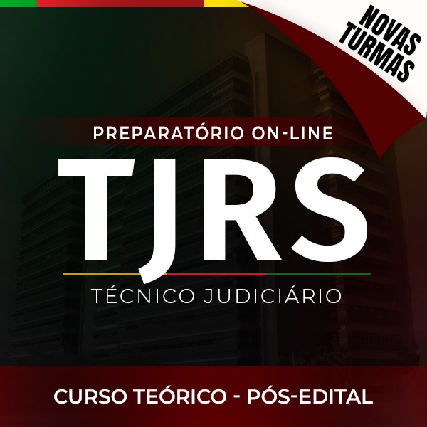 Logo Nova Turma - TJ-RS - Técnico Judiciário - On-line - Pós-edital Curso Teórico
