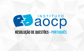 Curso INSTITUTO AOCP - Extensivo - Português - Resolução de Questões