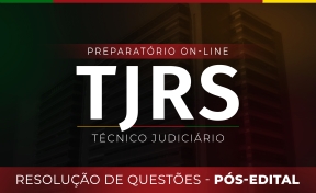 Logo TJ-RS - Técnico Judiciário - Resolução de Questões - Pós-edital Curso On-line