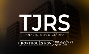 Logo TJ-RS - Analista Judiciário - Resolução de Questões