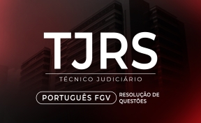 Logo TJ-RS - Técnico Judiciário - Resolução de Questões