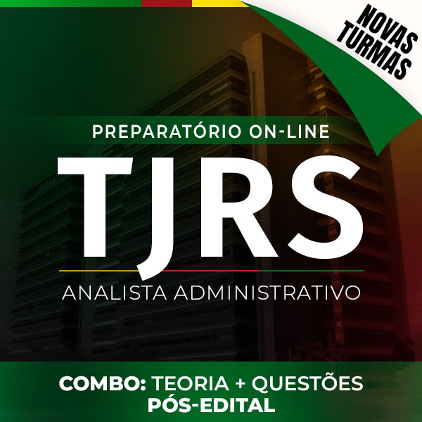 Logo Combo TJ-RS - Novas Turmas - Analista Administrativo - On-line - Pós-edital Teórico + Resolução de Questões