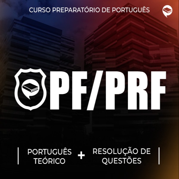 Logo PF/PRF - Português Cebraspe: Teoria + Questões on-line