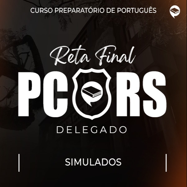 Logo Reta Final PC-RS - Delegado: Português - Simulados