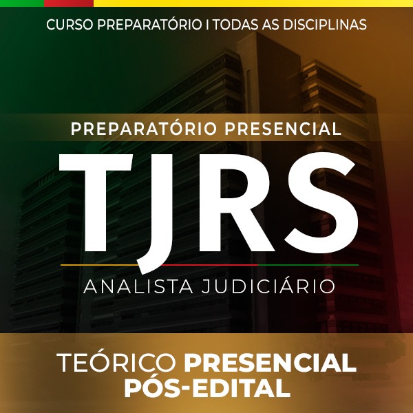 Nova Turma - TJ-RS - Analista Judiciário - Presencial - Pós-edital