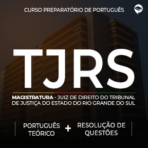 Curso TJ-RS - Magistratura - Combo: Português Teórico + Resolução de Questões