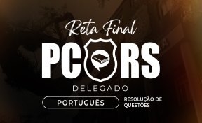 Logo Reta Final PC-RS - Delegado: Português - Resolução de Questões