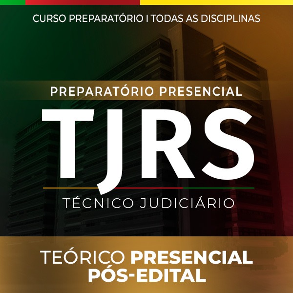 Nova Turma - TJ-RS - Técnico Judiciário - Presencial - Pós-edital