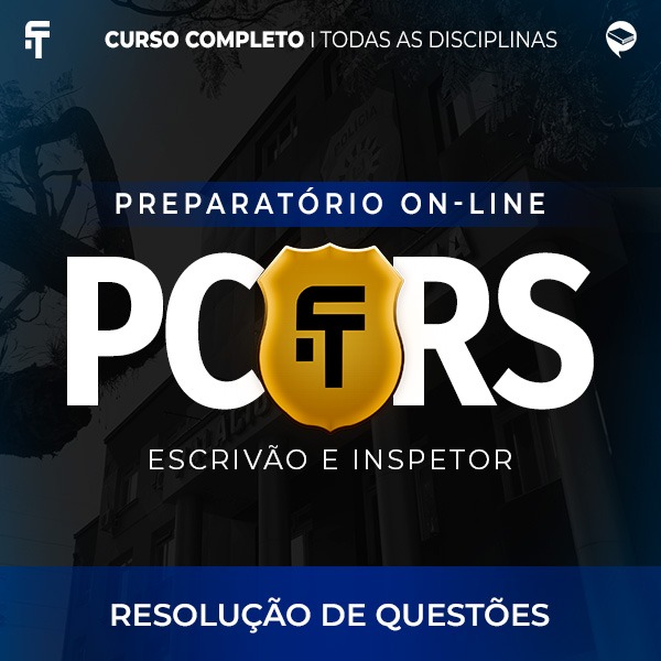 Logo PC-RS - Nova Turma - Agente e Escrivão - Resolução de Questões On-line
