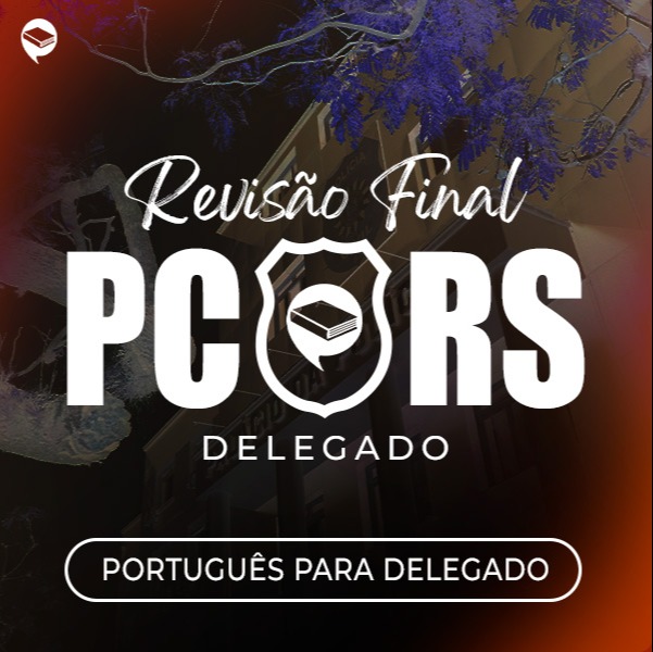 BÔNUS PC-RS: Super-Revisão de Português para Delegado