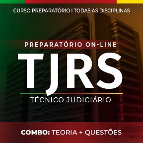 Curso Combo TJ-RS - Novas Turmas - Técnico Judiciário - On-line