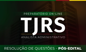 Logo TJ-RS - Analista Administrativo  - Resolução de Questões - Pós-edital Curso On-line