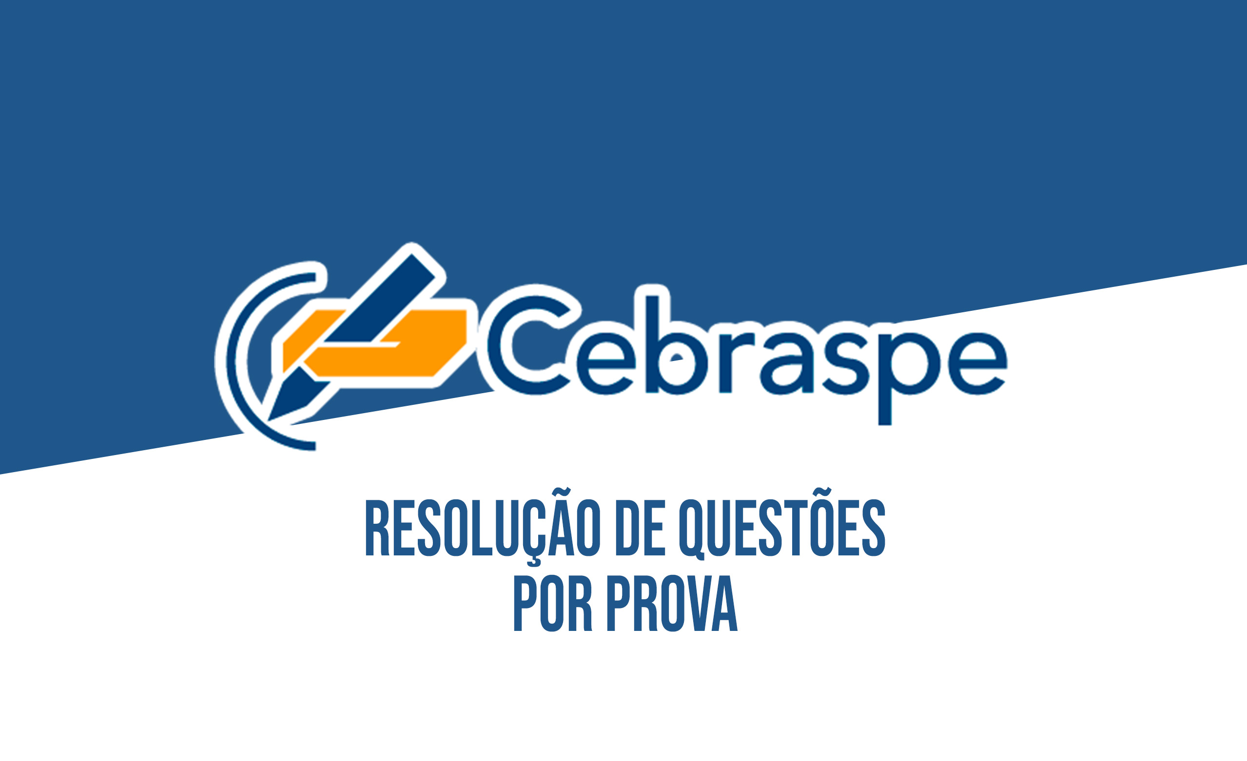 Logo Super-Revisão Cebraspe - Resolução de Questões