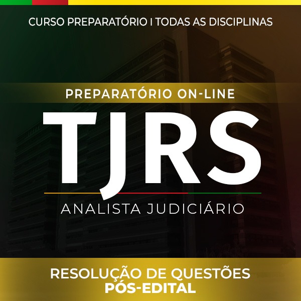 Logo TJ-RS - Analista Judiciário - Resolução de Questões - Pós-edital Curso On-line