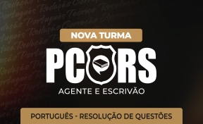 Logo Nova turma PC-RS - Agente e Escrivão - Português - Resolução de Questões