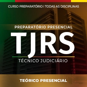 Curso Nova Turma - TJ-RS - Técnico Judiciário - Presencial