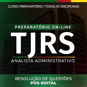 Logo TJ-RS - Analista Administrativo  - Resolução de Questões - Pós-edital Curso On-line