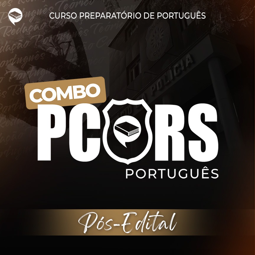 Logo Combo PC-RS - Novas Turmas - Pós-Edital - Português (sem redação) Escrivão e Inspetor